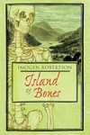 Island of bones / by Imogen Robertson.