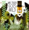 Mr. Tiger goes wild / by Peter Brown.