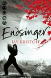Endsinger / by Jay Kristoff.