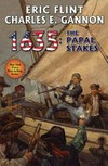 1635 : the papal stakes / by Eric Flint and Charles E. Gannon.