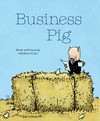 Business pig / by Andrea Zuill.