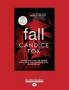 Fall / by Candice Fox.
