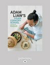 Asian cookery school / by Adam Liaw.