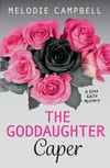 The goddaughter caper / by Melodie Campbell.