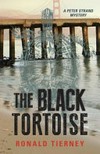 The black tortoise / by Ronald Tierney.