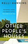 Other people's houses / by Kelli Hawkins.