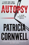 Autopsy : a Scarpetta novel / by Patricia Cornwell.