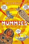 Mummies : Riveting reads for curious kids / by John Malam