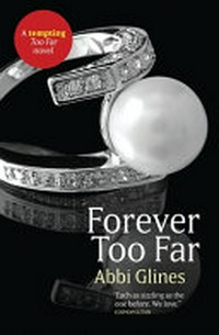 Forever too far / by Abbi Glines.