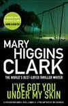 I've got you under my skin / by Mary Higgins Clark.