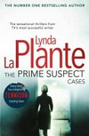 The prime suspect cases / by Lynda La Plante.