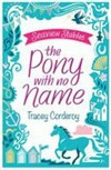 The pony with no name / by Tracey Corderoy.