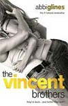 The Vincent brothers / by Abbi Glines.