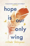 Hope is our only wing / by Rutendo Tavengerwei.