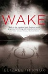 Wake / by Elizabeth Knox.