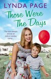 Those were the days / by Lynda Page.