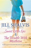 Sweet little lies & the trouble with mistletoe : books 1 & 2 in the heartbreaker bay collection / by Jill Shalvis.