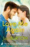 Love me again / by Jaci Burton.