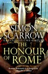The honour of Rome / by Simon Scarrow.
