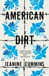American dirt / by Jeanine Cummins.