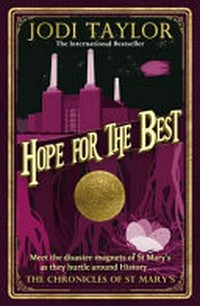 Hope for the best / by Jodi Taylor.