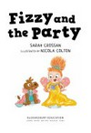 Fizzy and the party / by Sarah Crossan