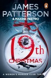 19th christmas: Women's murder club series, book 19. James Patterson.