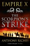 The scorpion's strike / by Anthony Riches.
