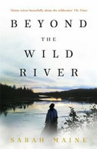 Beyond the Wild River / by Author