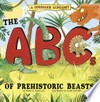 The ABCs of prehistoric beasts! : a dinosaur alphabet / by Michelle Hasselius ; illustrated by Clair Rossiter.