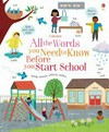 All the words you need to know before you start school / by Felicity Brooks