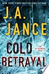 Cold betrayal / by J.A. Jance.