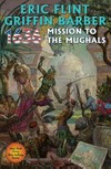 1636 : mission to the Mughals / by Eric Flint, Griffin Barber.