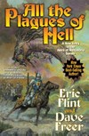 All the plagues of hell / by Eric Flint, Dave Freer.