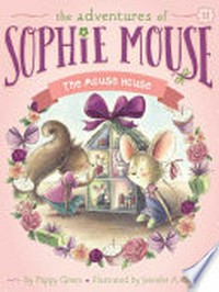 The mouse house / by Poppy Green ; illustrated by Jennifer A. Bell.