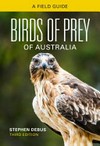 Birds of prey of Australia : a field guide / by Stephen Debus ; illustrated by Jeff Davies.