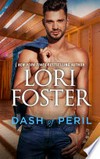 Dash of peril: Love Undercover Series, Book 4. Lori Foster.