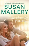 Accidentally yours: Susan Mallery.