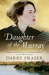 Daughter of the Murray / by Darry Fraser.