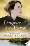 Daughter of the murray: Darry Fraser.