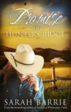 Promise of Hunters Ridge / by Sarah Barrie.