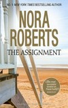The assignment / by Nora Roberts.