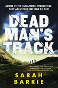 Deadman's track / by Sarah Barrie.