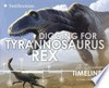 Digging for Tyrannosaurus rex / by Thomas R. Holtz, Jr., PhD.