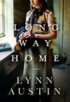 Long way home / by Lynn Austin.