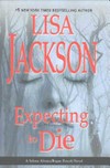 Expecting to die / by Lisa Jackson.