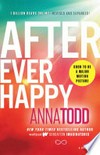 After ever happy / by Anna Todd.