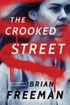 The crooked street / by Brian Freeman.