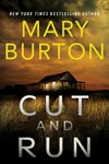 Cut and run / by Mary Burton.