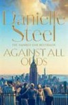 Against all odds / by Danielle Steel.